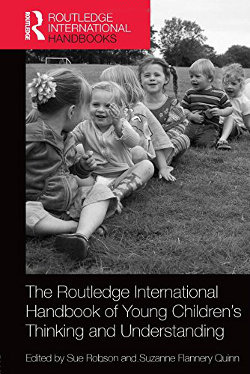 The Routledge International Handbook of Young Children�s Thinking and Understanding
